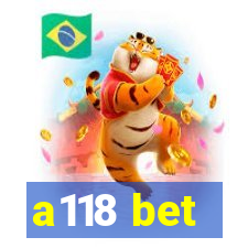 a118 bet